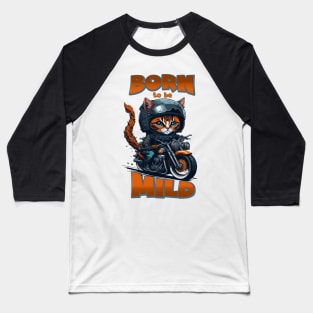 Born to be Mild_2 Baseball T-Shirt